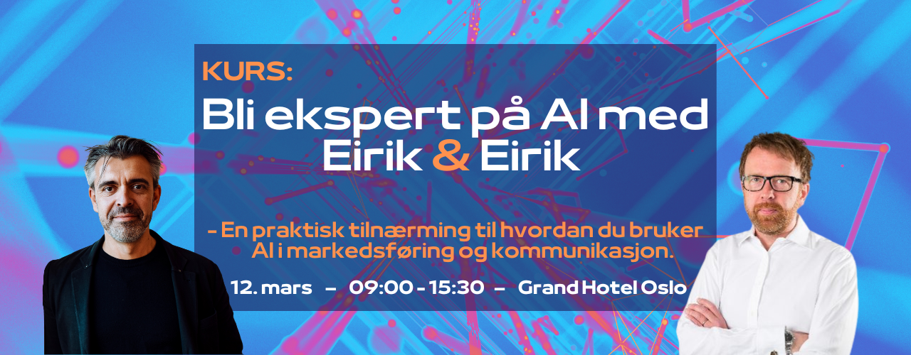 UTSOLGT: Kurs: Bli ekspert på AI med Eirik & Eirik